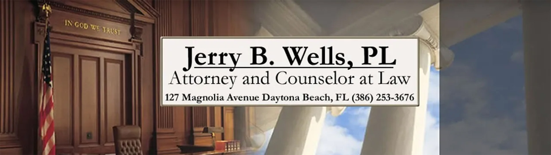 Jerry B. Wells, P.A. - Attorney and Counselor at Law